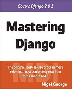 Mastering Django