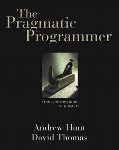 Pragmatic Programmer, The From Journeyman to Master