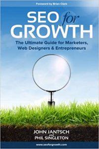 SEO for Growth The Ultimate Guide for Marketers, Web Designers & Entrepreneurs