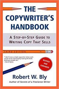 The Copywriter's Handbook A Step-By-Step Guide To Writing Copy That Sells, 3rd Edition