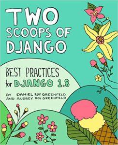 Two Scoops of Django Best Practices for Django 1.8