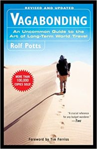 Vagabonding An Uncommon Guide to the Art of Long-Term World Travel Paperback – 24 December 2002