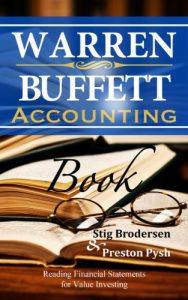 Warren Buffett Accounting Book Reading Financial Statements for Value Investing (Warren Buffett's 3 Favorite Books Book 2)
