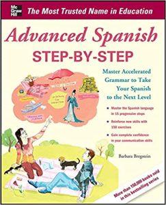 Advanced Spanish Step-by-Step Master Accelerated Grammar to Take Your Spanish to the Next Level (Easy Step-by-Step Series)