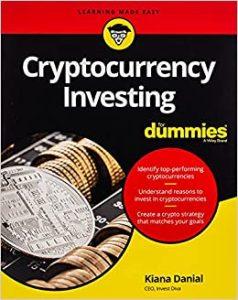 Cryptocurrency Investing For Dummies (For Dummies (Business & Personal Finance))