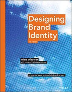 Designing Brand Identity An Essential Guide for the Whole Branding Team