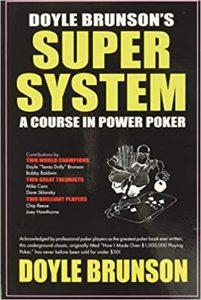 Doyle Brunson's Super System A Course in Power Poker!