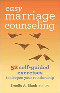 Easy Marriage Counseling 52 Self-Guided Exercises to Deepen Your Relationship