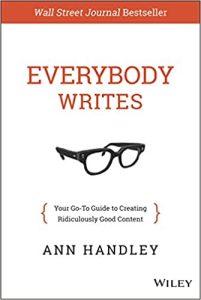 Everybody Writes Your Go-To Guide to Creating Ridiculously Good Content