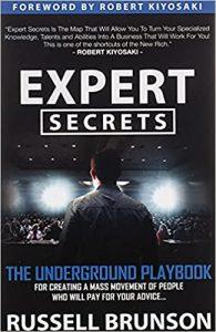 Expert Secrets The Underground Playbook to Find Your Message, Build a Tribe, and Change the World
