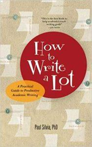 How to Write a Lot A Practical Guide to Productive Academic Writing (LifeTools Books for the General Public)