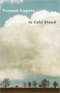 In Cold Blood A True Account of a Multiple Murder and Its Consequences (Vintage International)