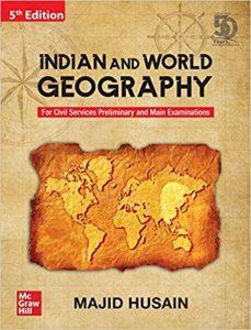 Indian and World Geography For Civil Services Preliminary and Main Examinations