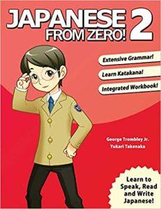 Japanese from Zero! Proven Techniques to Learn Japanese for Students and Professionals 2 (Japanese from Zero! 2)
