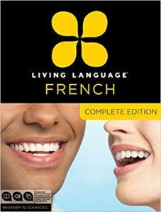 Living Language French, Complete Edition Beginner through advanced course, including 3 coursebooks, 9 audio CDs, and free online learning