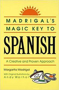 Madrigal's Magic Key to Spanish A Creative and Proven Approach