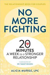 No More Fighting 20 Minutes a Week to a Stronger Relationship