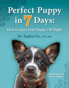 Perfect Puppy in 7 Days How to Start Your Puppy Off Right