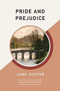 Pride and Prejudice (AmazonClassics Edition)