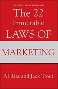 The 22 Immutable Laws Of Marketing