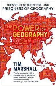 The Power of Geography Ten Maps That Reveals the Future of Our World