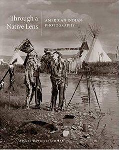 Through a Native Lens American Indian Photography 37 (The Charles M. Russell Center Series on Art and Photography of the American West)