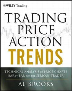 Trading Price Action Trends Technical Analysis of Price Charts Bar by Bar for the Serious Trader 540 (Wiley Trading)