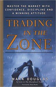 Trading in the Zone Master the Market with Confidence, Discipline, and a Winning Attitude