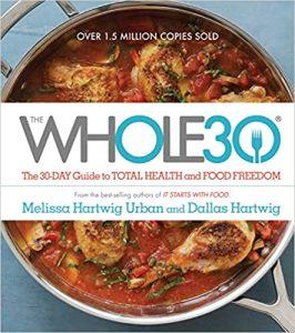 Whole30 The 30-Day Guide to Total Health and Food Freedom