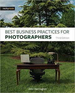 Best Business Practices for Photographers, Third Edition