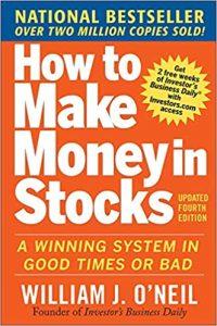 How to Make Money in Stocks A Winning System in Good Times and Bad, Fourth Edition (PERSONAL FINANCE & INVESTMENT) A Winning System in Good Times or Bad