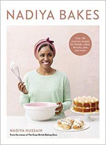 Nadiya Bakes Over 100 Must-Try Recipes for Breads, Cakes, Biscuits, Pies, and More A Baking Book