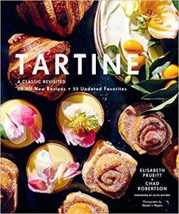 Tartine A Classic Revisited 68 All-New Recipes + 55 Updated Favorites (Baking Cookbooks, Pastry Books, Dessert Cookbooks, Gifts for Pastry Chefs)
