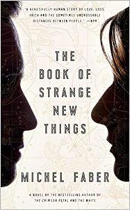 The Book of Strange New Things A Novel