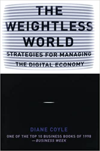 The Weightless World – Strategies for Managing the Digital Economy (The MIT Press)