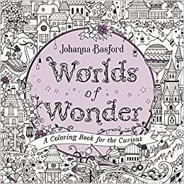 Worlds of Wonder A Coloring Book for the Curious