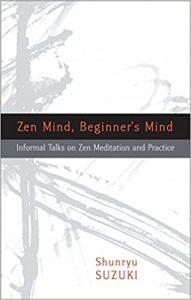 Zen Mind, Beginner's Mind Informal Talks on Zen Meditation and Practice