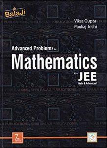 Advanced Problems in Mathematics for JEE (Main & Advanced) - 7 e, 2021-22 Session