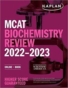 MCAT Biochemistry Review 2022-2023 Online + Book (Kaplan Test Prep)