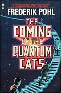 The Coming of the Quantum Cats A Novel of Alternate Universes
