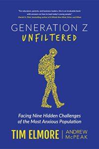 Generation Z Unfiltered Facing Nine Hidden Challenges of the Most Anxious Population