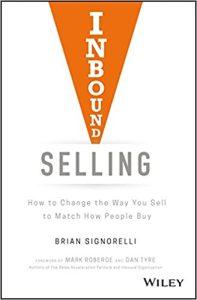 Inbound Selling How to Change the Way You Sell to Match How People Buy