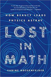 Lost in Math How Beauty Leads Physics Astray