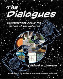 The Dialogues Conversations about the Nature of the Universe (The MIT Press)