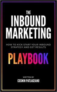 The Inbound Marketing Playbook How to kick-start your inbound strategy and get results