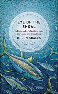 Eye of the Shoal: A Fishwatcher's Guide to Life, the Ocean and Everything