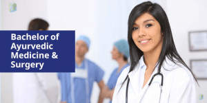 Bachelor of Ayurvedic Medicine and Surgery: BAMS