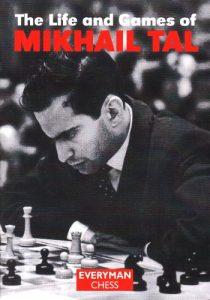 The Life and Games of Mikhail Tal