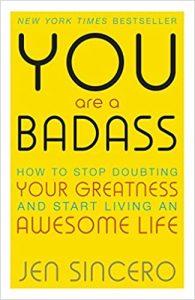 YOU ARE A BADASS