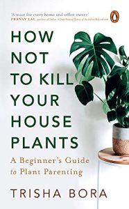 How Not to Kill Your Houseplants